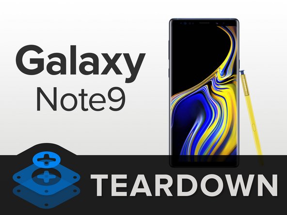 Samsung Galaxy Note 9 Tear Down Guide